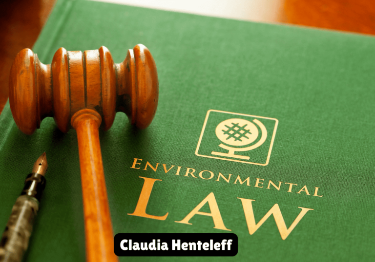 Claudia Henteleff: A Pioneer in Environmental Law and Advocacy